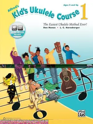 Alfred's Kid's Ukulele Course 1: Il metodo per ukulele più semplice di sempre, libro e audio online - Alfred's Kid's Ukulele Course 1: The Easiest Ukulele Method Ever!, Book & Online Audio