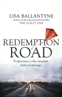Redemption Road - Dall'autore del bestseller del Richard & Judy Book Club “Il colpevole”. - Redemption Road - From the Richard & Judy Book Club bestselling author of The Guilty One