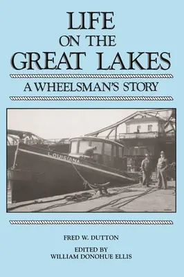 La vita sui Grandi Laghi: La storia di un carrellista - Life on the Great Lakes: A Wheelsman's Story