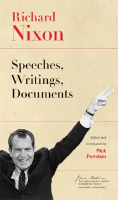 Richard Nixon: Discorsi, scritti, documenti - Richard Nixon: Speeches, Writings, Documents