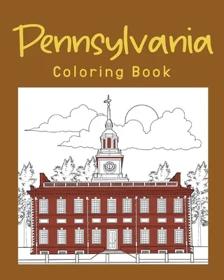Libro da colorare sulla Pennsylvania - Pennsylvania Coloring Book