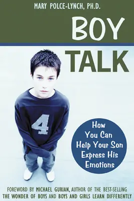 Il linguaggio dei ragazzi: come aiutare vostro figlio a esprimere le sue emozioni - Boy Talk: How You Can Help Your Son Express His Emotions