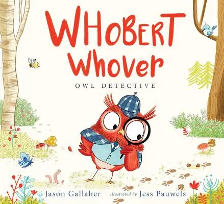 Whobert Whover, Gufo Detective - Whobert Whover, Owl Detective