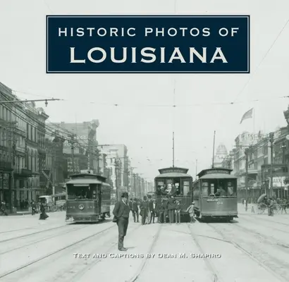 Foto storiche della Louisiana - Historic Photos of Louisiana