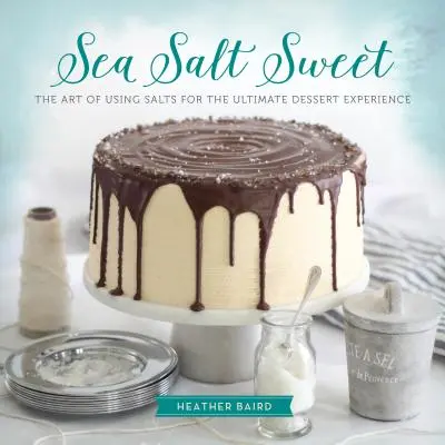 Dolcezze al sale marino: L'arte di usare i sali per un'esperienza di dessert senza precedenti - Sea Salt Sweet: The Art of Using Salts for the Ultimate Dessert Experience