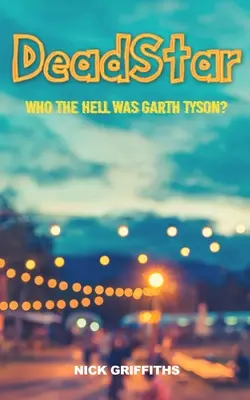 DeadStar: Chi diavolo era Garth Tyson? - DeadStar: Who the hell was Garth Tyson?