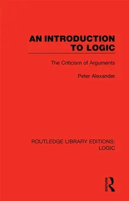 Introduzione alla logica: La critica delle argomentazioni - An Introduction to Logic: The Criticism of Arguments