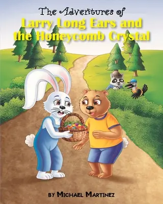 Le avventure di Larry Orecchie Lunghe e del cristallo a nido d'ape - The Adventures of Larry Long Ears and the Honeycomb Crystal