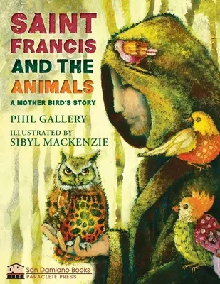 San Francesco e gli animali: La storia di mamma uccello - St. Francis and the Animals: A Mother Bird's Story