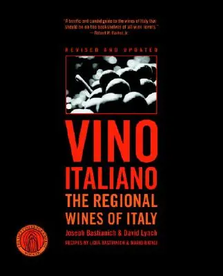 Vino Italiano: I vini regionali d'Italia - Vino Italiano: The Regional Wines of Italy