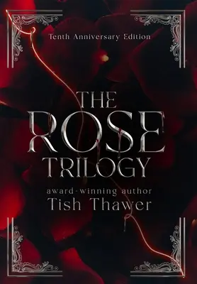 La trilogia della rosa (edizione del 10° anniversario) - The Rose Trilogy (10th Anniversary Edition)