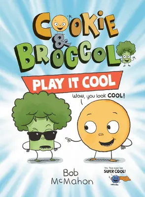 Biscotti e broccoli: Giocare d'anticipo - Cookie & Broccoli: Play It Cool