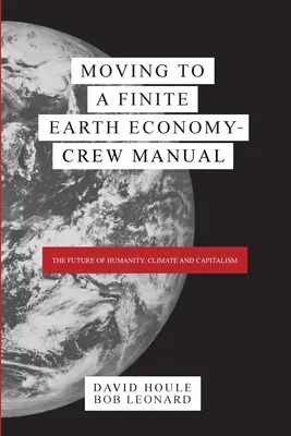 Passare a un'economia terrestre finita - Manuale dell'equipaggio - Moving to a Finite Earth Economy - Crew Manual