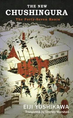 Il nuovo Chushingura: I quarantasette Ronin - The New Chushingura: The Forty-Seven Ronin