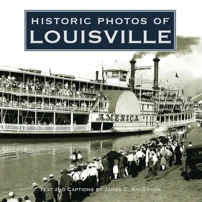 Foto storiche di Louisville - Historic Photos of Louisville