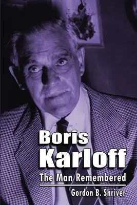 Boris Karloff: L'uomo ricordato - Boris Karloff: The Man Remembered