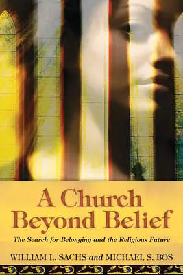 Una Chiesa oltre la fede: La ricerca di appartenenza e il futuro religioso - A Church Beyond Belief: The Search for Belonging and the Religious Future