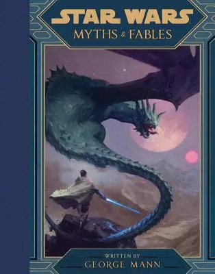 Miti e favole di Guerre Stellari - Star Wars Myths & Fables