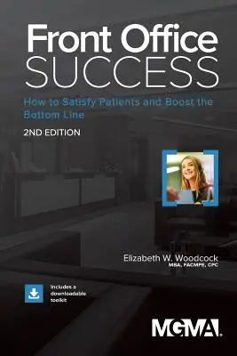 Il successo del front office: Come soddisfare i pazienti e incrementare i profitti - Front Office Success: How to Satisfy Patients and Boost the Bottom Line