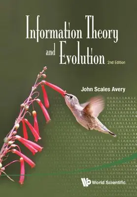 Teoria dell'informazione ed evoluzione (2a edizione) - Information Theory and Evolution (2nd Edition)