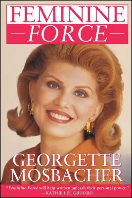 Forza femminile: Liberare il potere che è in voi per creare la vita che meritate - Feminine Force: Release the Power Within You to Create the Life You Deserve
