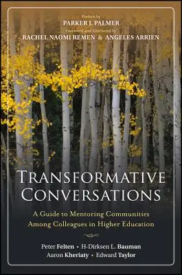 Conversazioni trasformative: Una guida alle comunità di mentori tra colleghi nell'istruzione superiore - Transformative Conversations: A Guide to Mentoring Communities Among Colleagues in Higher Education