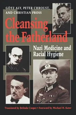 La pulizia della patria: Medicina nazista e igiene razziale - Cleansing the Fatherland: Nazi Medicine and Racial Hygiene