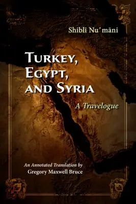 Turchia, Egitto e Siria: Diario di viaggio - Turkey, Egypt, and Syria: A Travelogue