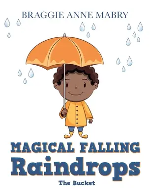 Gocce di pioggia magiche: Il secchio - Magical Falling Raindrops: The Bucket