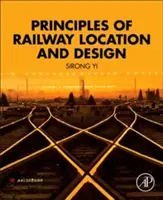 Principi di localizzazione e progettazione ferroviaria - Principles of Railway Location and Design