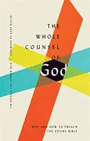 L'intero consiglio di Dio: Perché e come predicare l'intera Bibbia - The Whole Counsel of God: Why and How to Preach the Entire Bible