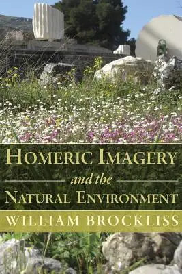 L'immaginario omerico e l'ambiente naturale - Homeric Imagery and the Natural Environment