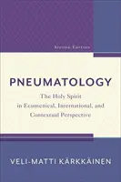 Pneumatologia: Lo Spirito Santo in prospettiva ecumenica, internazionale e contestuale - Pneumatology: The Holy Spirit in Ecumenical, International, and Contextual Perspective