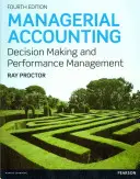 Contabilità manageriale - Processo decisionale e miglioramento delle prestazioni - Managerial Accounting - Decision Making and Performance Improvement
