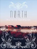 Nord: Come vivere in Scandinavia - North: How to Live Scandinavian