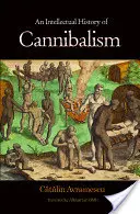Storia intellettuale del cannibalismo - An Intellectual History of Cannibalism