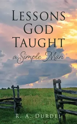 Lezioni che Dio ha insegnato a un uomo semplice - Lessons God Taught a Simple Man