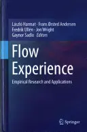 Esperienza di flusso: Ricerca empirica e applicazioni - Flow Experience: Empirical Research and Applications