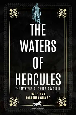 Le acque di Ercole: La leggenda di Gaura Dracului - The Waters of Hercules: The Legend of Gaura Dracului