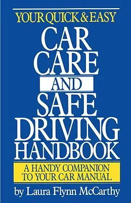 Il vostro manuale facile e veloce per la cura dell'auto e la guida sicura - Your Quick & Easy Car Care and Safe Driving Handbook