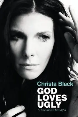 Dio ama i brutti: e l'amore rende belli - God Loves Ugly: & love makes beautiful