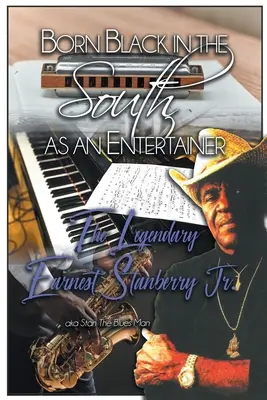 Nato nero nel Sud come intrattenitore: Il leggendario Earnest Stanberry Jr. - Born Black in the South as an Entertainer: The Legendary Earnest Stanberry Jr.