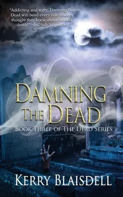 Danneggiare i morti - Damning the Dead