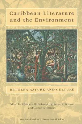 Letteratura caraibica e ambiente: Tra natura e cultura - Caribbean Literature and the Environment: Between Nature and Culture