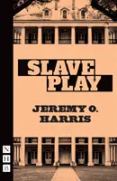 La rappresentazione dello schiavo (NHB Modern Plays) - Slave Play (NHB Modern Plays)