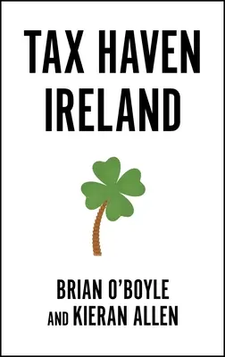 L'Irlanda paradiso fiscale - Tax Haven Ireland