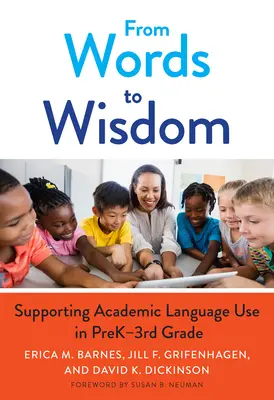 Dalle parole alla saggezza: Sostenere l'uso del linguaggio accademico in età prescolare e terza media - From Words to Wisdom: Supporting Academic Language Use in Prek-3rd Grade