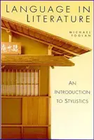 Il linguaggio nella letteratura (Toolan Michael (Università di Birmingham, Regno Unito)) - Language in Literature (Toolan Michael (University of Birmingham UK))