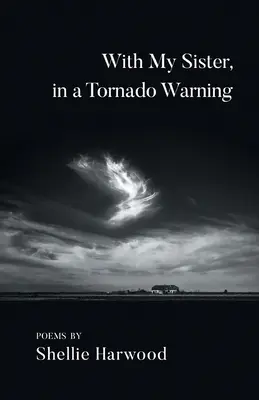 Con mia sorella, in un allarme tornado - With My Sister, in a Tornado Warning