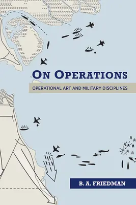 Sulle operazioni: Arte operativa e discipline militari - On Operations: Operational Art and Military Disciplines
